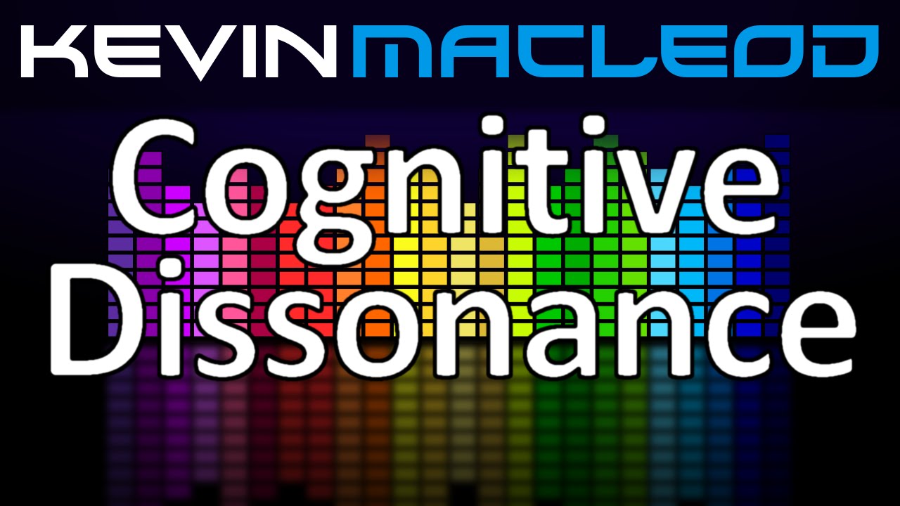 Kevin MacLeod: Cognitive Dissonance