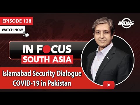 In Focus South Asia | Islamabad Security Dialogue | Episode 128 | Indus News