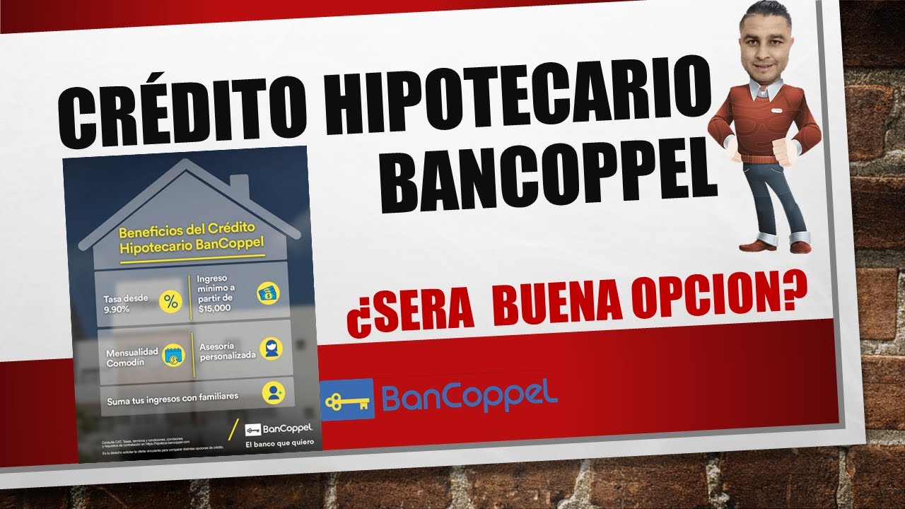 Credito hipotecario Bancoppel: Lo que debes de saber para tener una casa con esta modalidad.