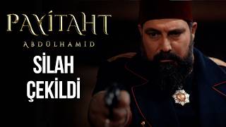 Padişaha Kim Silah Çekti? - Payitaht Abdülhamid 136. Bölüm