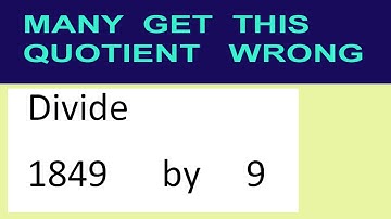 Divide     1849      by     9  many  get  this  quotient   wrong