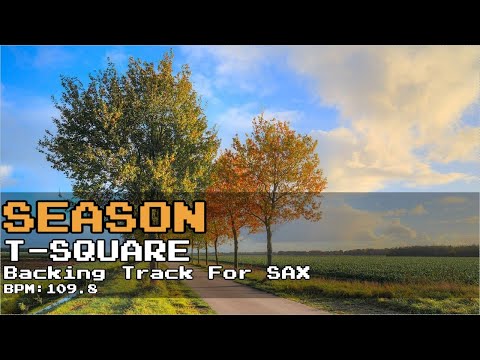 Season/T-SQUARE | SAX Backing Track