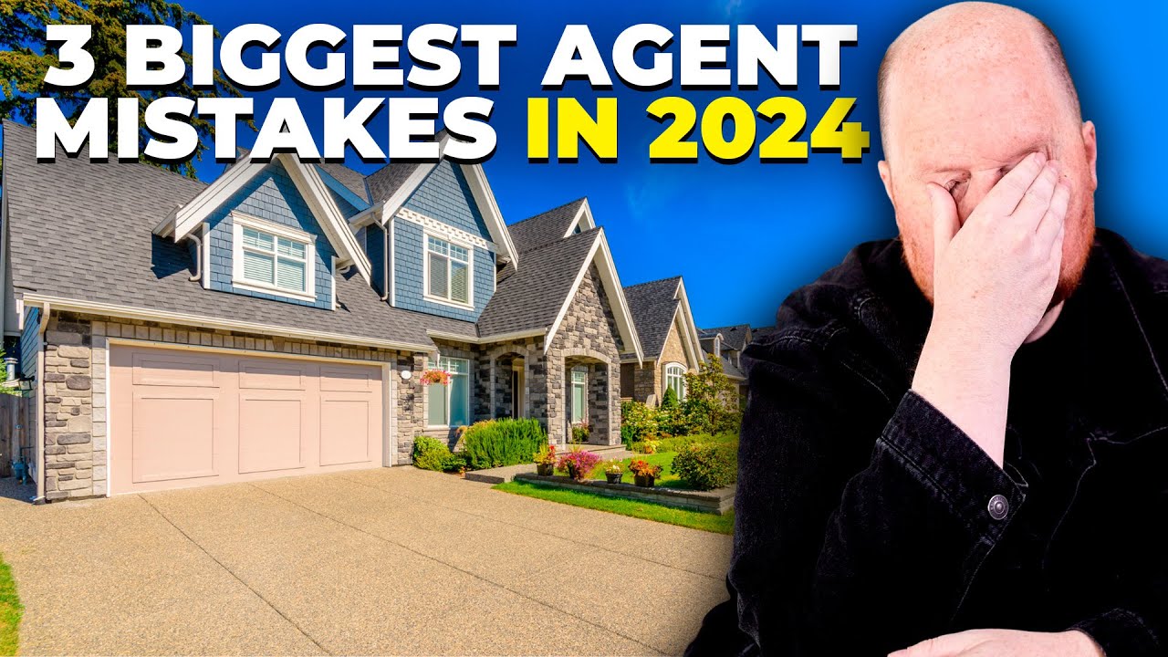 3 COSTLY MISTAKES That Will Make Most REALTORS Fail in 2024 YouTube