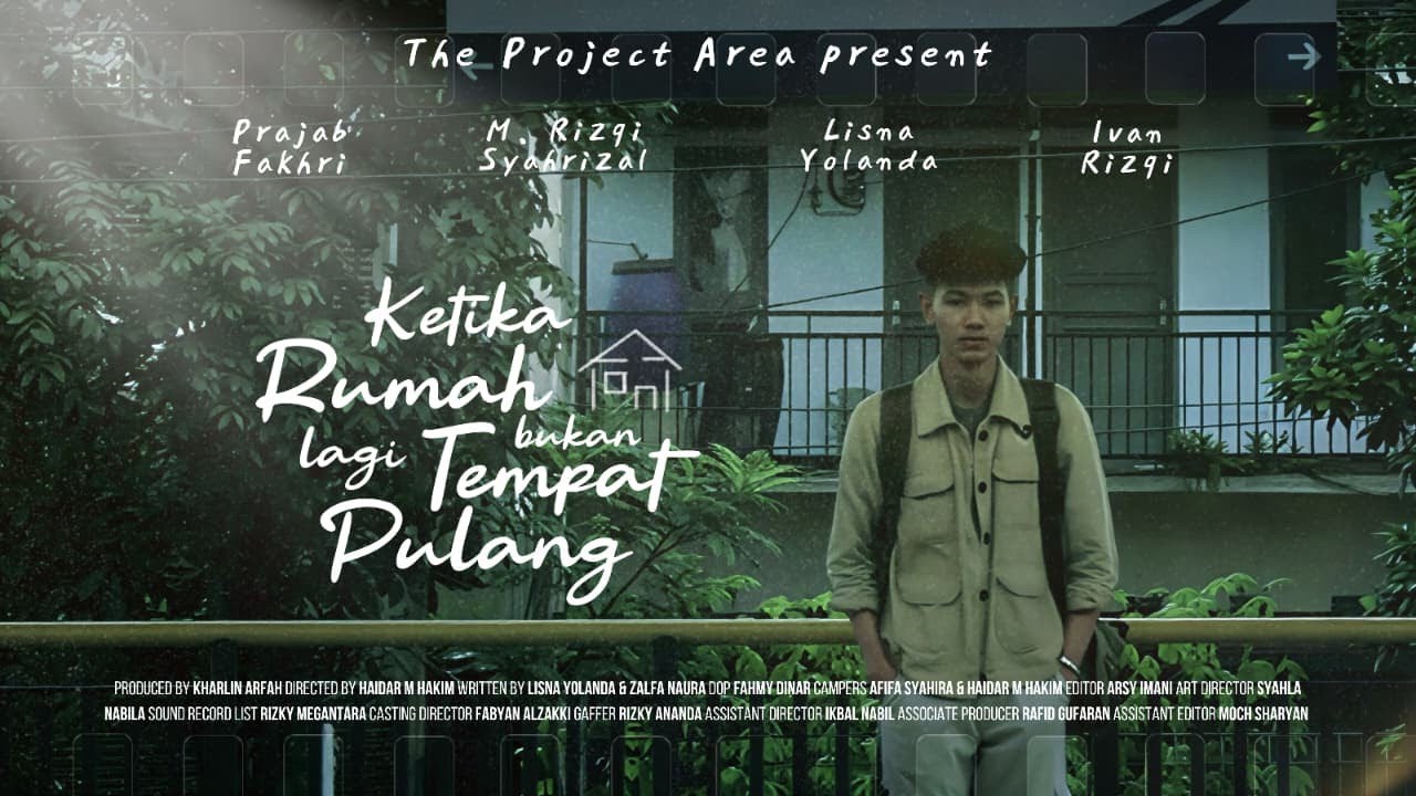 Ketika Rumah Bukan Lagi Tempat Pulang | A Short Film