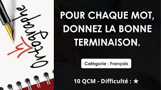 Pour chaque mot, donnez la bonne terminaison. Catégorie : Français