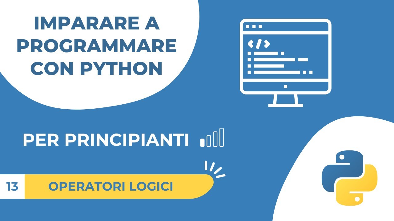 13 Python per Principianti – Operatori Logici - YouTube