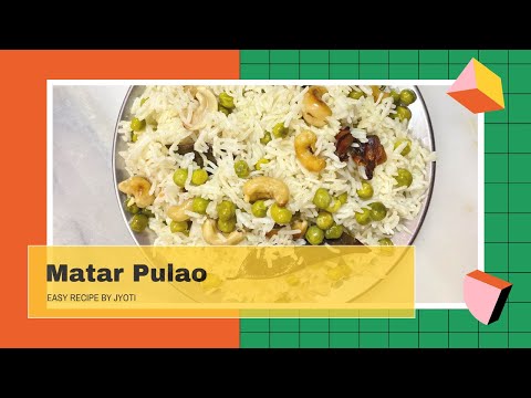 मटर पुलाव की आसान रेसिपी  | Peas Pulao | Matar Pulao Recipe By Jyoti