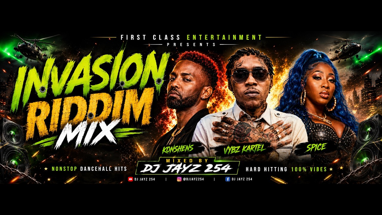 Invasion Riddim DJ JAYZ 254-INVASION RIDDIM MIX TAKE OVER(ft Vybz Kartel,Konshens,Mr ...
