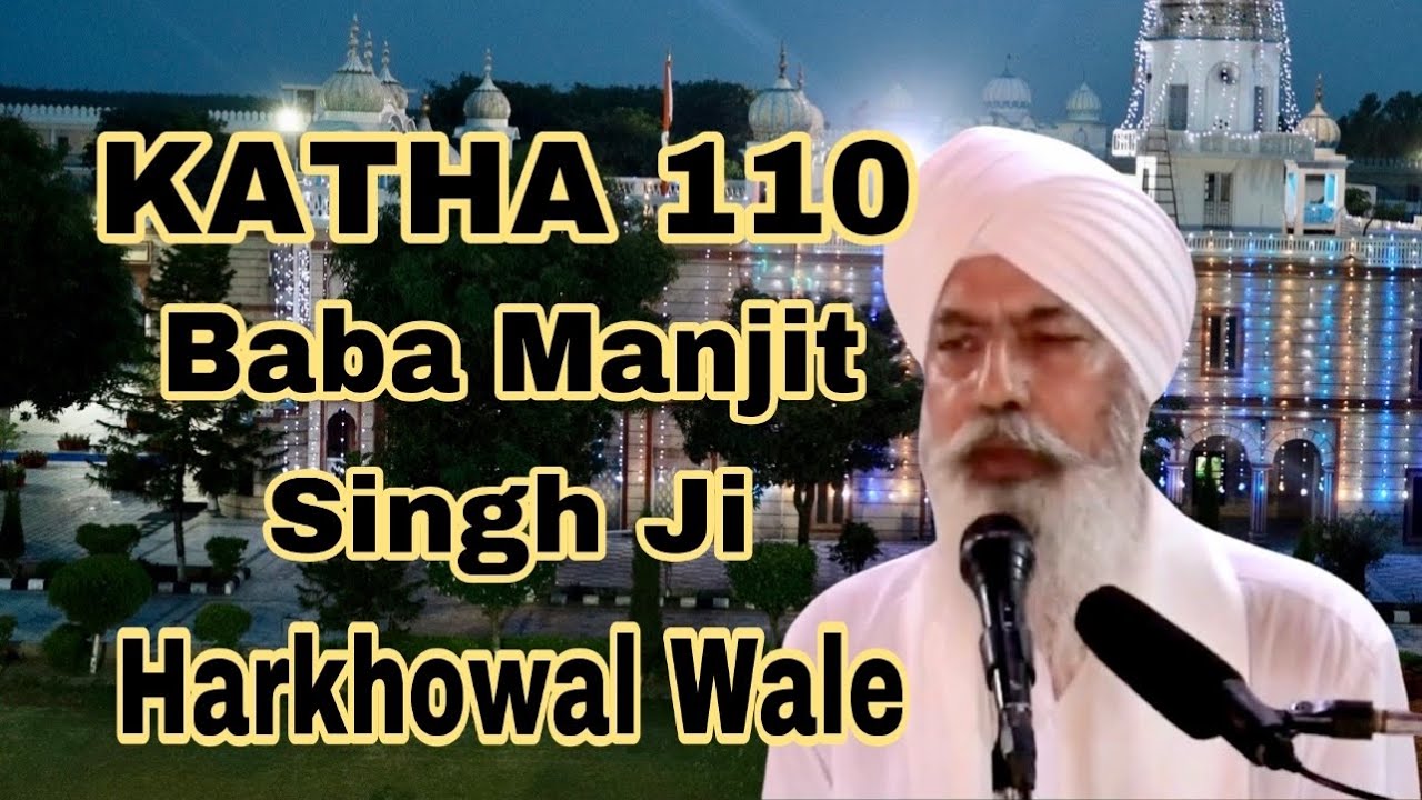 KATHA 110 || September 25, 2021 {Pind Paldi} || Baba Manjit Singh Ji Harkhowal Wale.