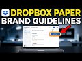 How to setup Dropbox Paper for managing brand guidelines documents - Full Guide