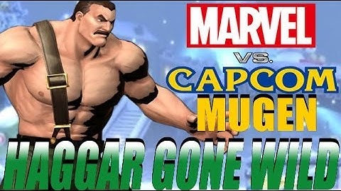 Marvel vs Capcom Mugen: HAGGAR GONE WILD Arcade Mode