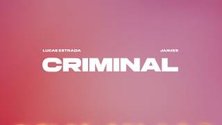 Lucas Estrada, Jaimes - Criminal | EDM Pop