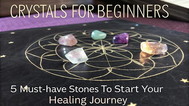 Crystals for Beginners: 5 Must-Have Stones to Start Your Healing Journey