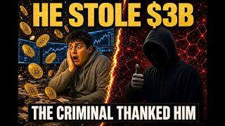 He Stole $3 Billion... And The Criminal Thanked Him