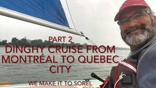 Part 2, Dinghy cruising on my CL16 down the Saint-Lawrence.