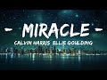 Calvin Harris, Ellie Goulding - Miracle (David Guetta Remix) Lyrics |25min