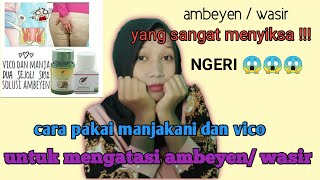 CARA MENGOBATI AMBEYEN/WASIR DENGAN MANJAKANI SR12 .