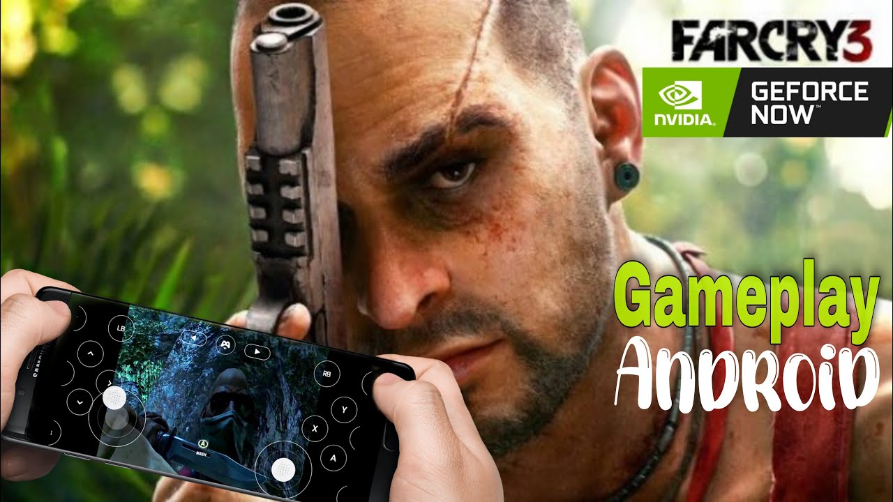 Far Cry 3 gameplay on android with GeForce now emulator | Cloud gaming ...