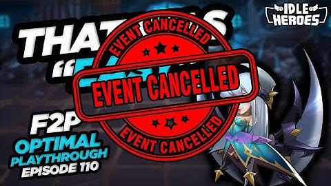 Idle Heroes - CANCELLED F2P OP Series (at least for now)