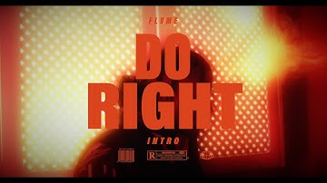 FLVME - DO RiGHT iNTRO (Official Music Video)