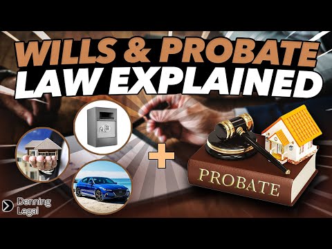 Wills and probate law explained.