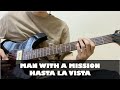 MAN WITH A MISSION - HASTA LA VISTA guitar cover