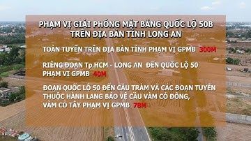 Chi tiết đường Quốc Lộ 50B rộng 300m - THÔNG TIN CHÍNH THỐNG