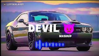 Devil Mashup Dad Daroga Songs Gangstermashup Punjabi Mashup Songs Daddaroga Lofi