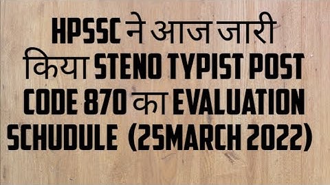 hpssc steno typist post code 870 evaluation schedule | hpssc latest notification steno typist 870 |