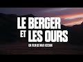 LE BERGER ET LES OURS - Bande-annonce