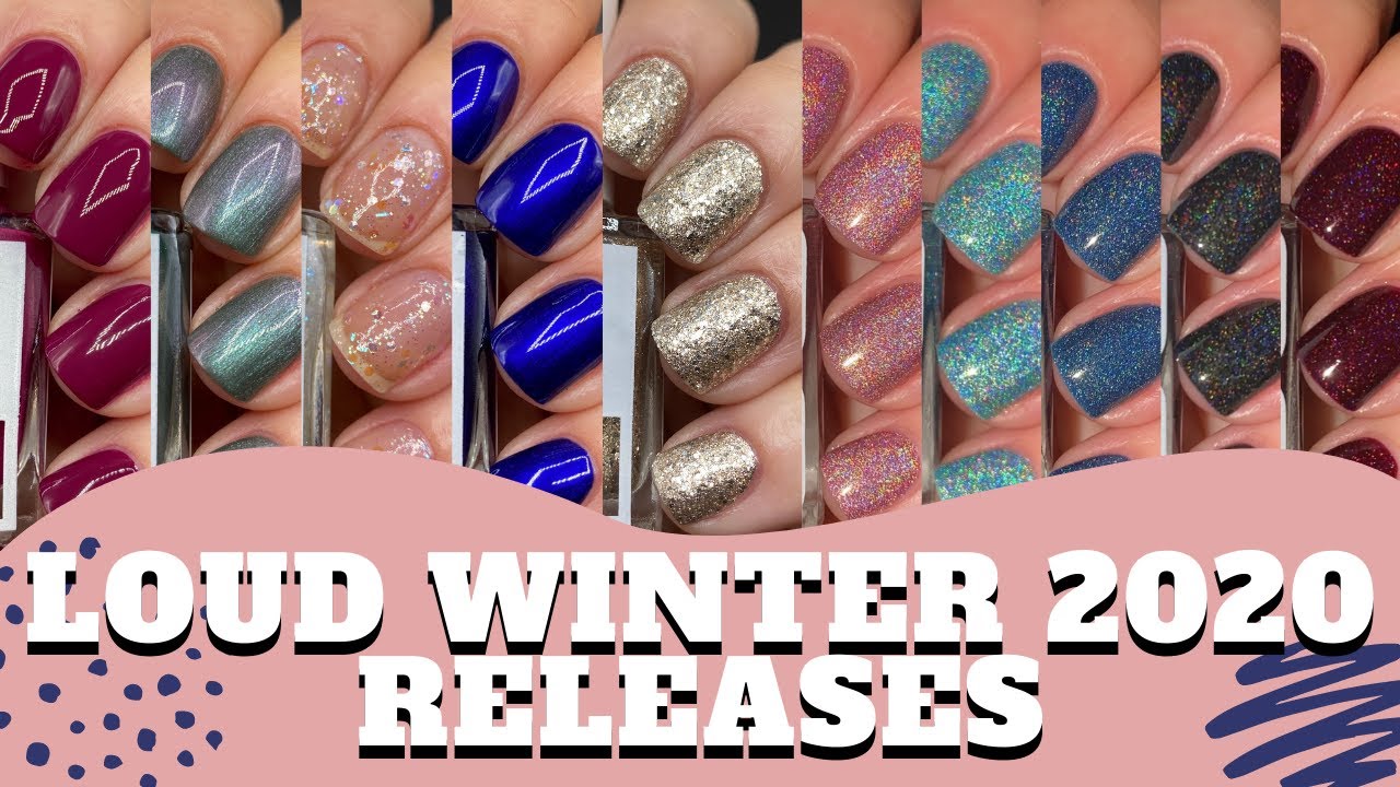LOUD LACQUER - All Winter Releases!! | Review, Live Swatches & Swatch Pictures