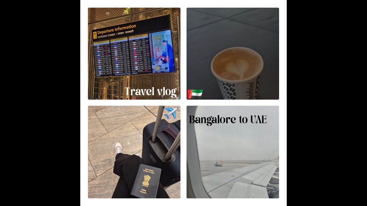 Bangalore to Abu Dhabi Travel Vlog ✈️🌐