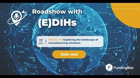 Roadshow with (E)DIHs: Exploring the landscape of manufacturing solutions