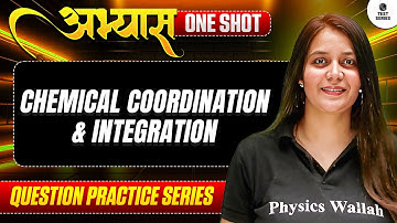 CHEMICAL COORDINATION & INTEGRATION - ABHYAS : Question Practice Series for NEET || PhysicsWallah ⚡