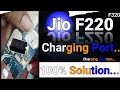 Jio F220b Charging Not Show | Jio f220b slow charging solution | Pc Port All Problem | 100% work....