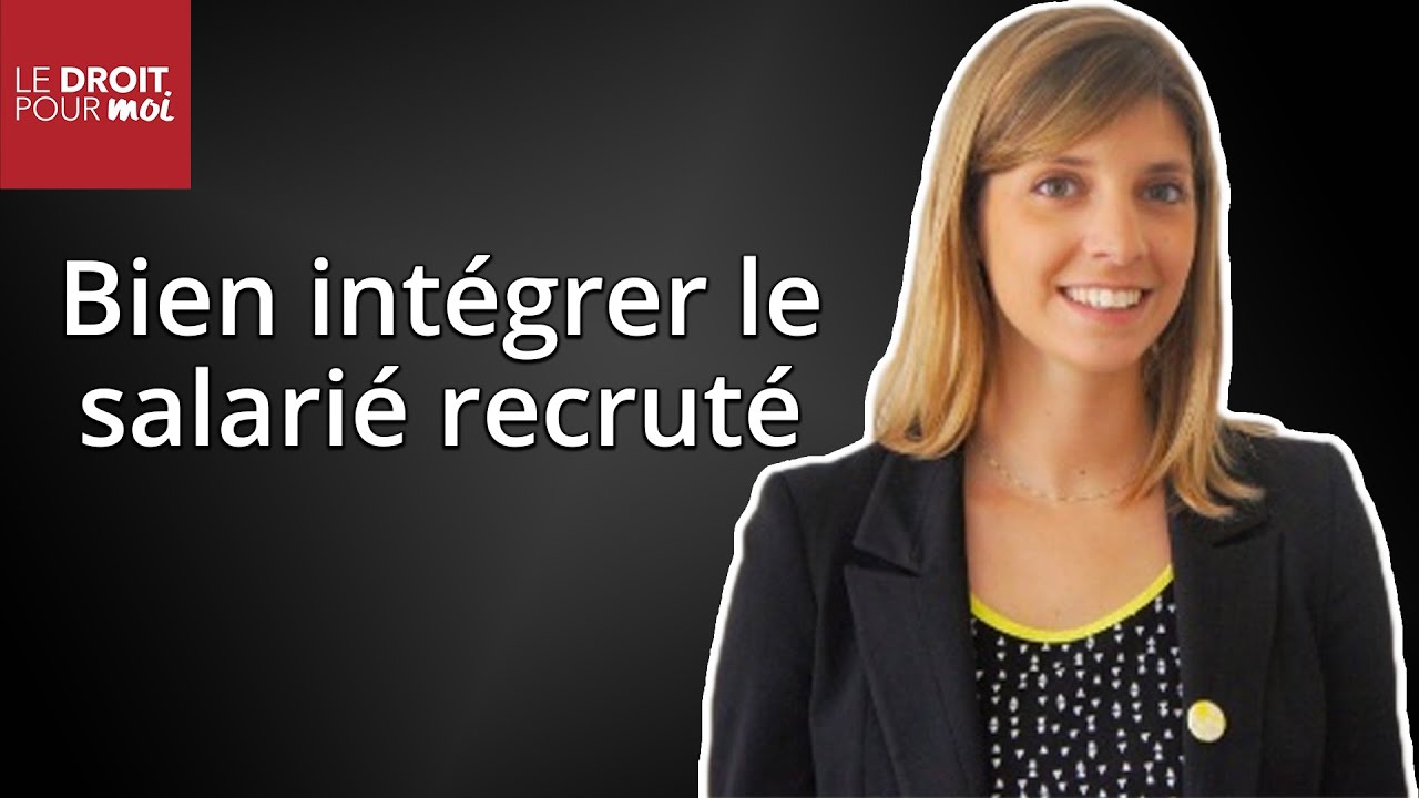 L'accueil et l'intégration d'un nouveau salarié dans l'entreprise