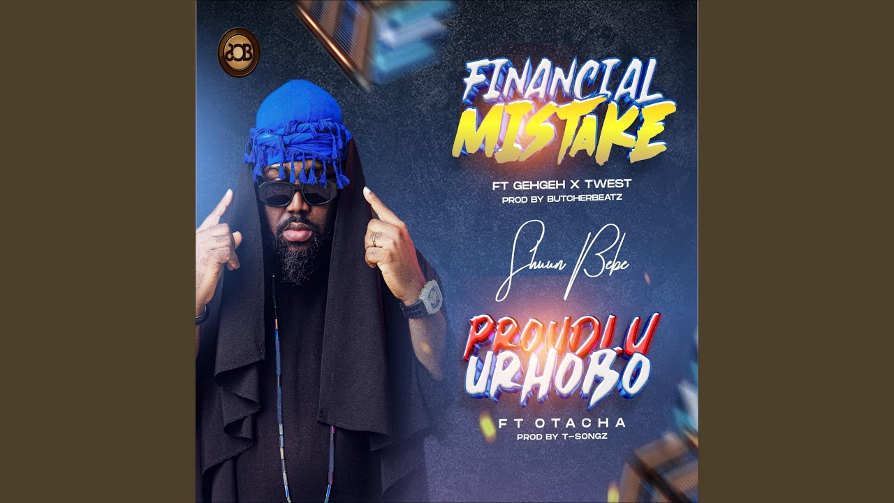 Financial Mistake (feat. Geh Geh & Twest)