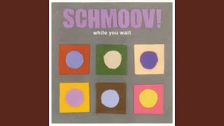 Miniatura de vídeo de "Schmoov! - Put Your Mind 2 It"