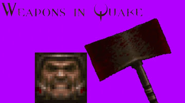 Weapons in Quake (+Showcase)