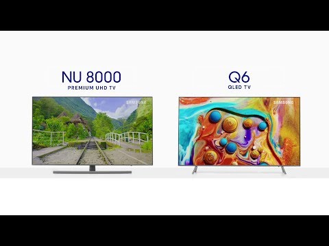 Samsung | NU8000 Premium UHD TV ve Q6 QLED TV Kıyaslama