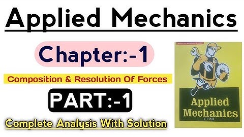 APPLIED MECHANICS || Method of Resolution || Chapter-1 || Diploma || Anuj Upadhyay