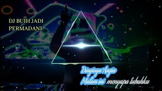 DJ SLOW BUIH JADI PERMADANI//dinginnya Angin Malam ini menyapa tubuhku
