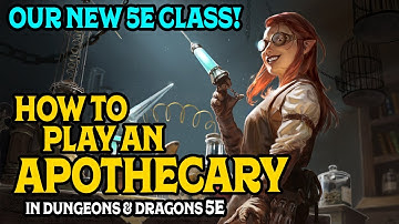 How To Play an Apothecary in D&D 5e with @DnDDeepDive
