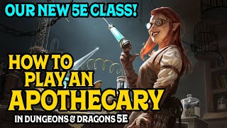 How To Play an Apothecary in D&D 5e with @DnDDeepDive