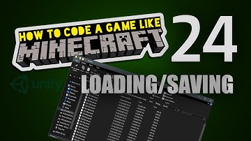 Make Minecraft in Unity 3D Tutorial - 24 - Loading/Saving World!