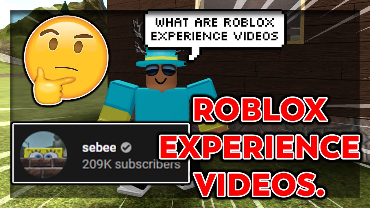 WHAT ARE ROBLOX EXPERIENCE VIDEOS? (Sebee & Craxel) - YouTube