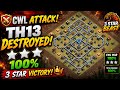 🔥 STRONG TH13 BASE DESTROYED 😱⚔️ PERFECT CWL 3 STAR ATTACK ⭐⭐⭐ | 3 STAR BEAST