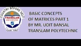 Basic Concepts Of Matrices Part 1 By Mr.udit Bansal Translam Polytechnic