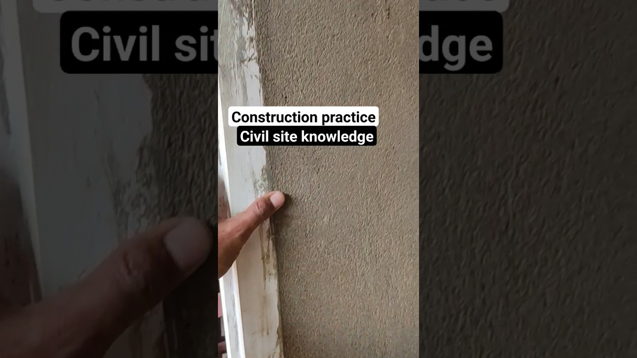 construction practice , civil site knowledge 