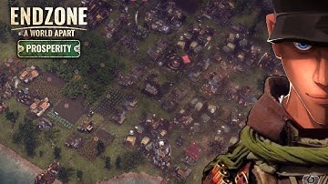 Endzone - A World Apart: Prosperity Future without Sunshine! Part 2 - All  we need!